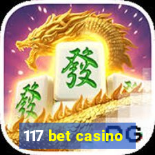 117 bet casino